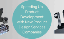 Speeding Up Product Development with New Product Design Services Companies