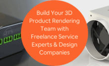 Build Your 3D Product Rendering Team with Freelance Service Experts Design Companies